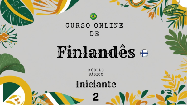 Curso de Finlandês para Iniciantes – Módulo Básico 2